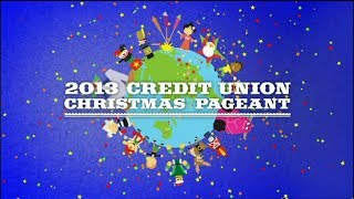 2013 Credit Union Christmas Pageant [upl. by Assenev]