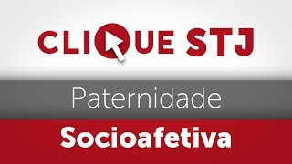 Clique STJ  Paternidade Socioafetiva 05102018 [upl. by Nagear759]