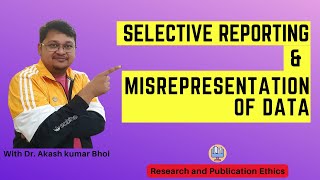 Selective Reporting amp Misrepresentation of Data  eSupport for Research  2022  Dr Akash Bhoi [upl. by Adnawat]