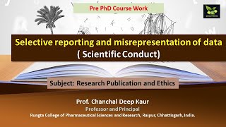 Selective reporting and misrepresentation of data  Scientific Conduct [upl. by Nwahsat924]